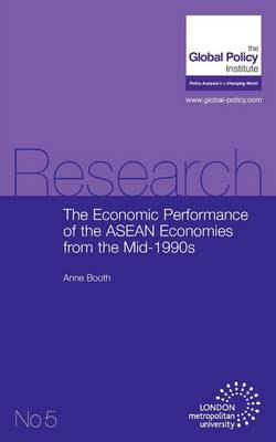 Book cover for The Economic Performance of the ASEAN Economies from the Mid-1990s