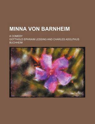 Book cover for Minna Von Barnheim; A Comedy