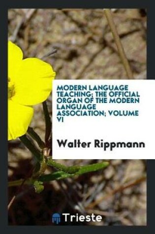 Cover of Modern Language Teaching; The Official Organ of the Modern Language Association; Volume VI