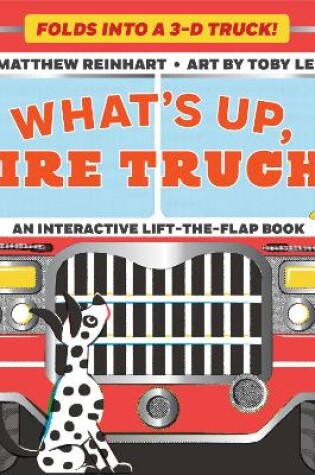 Cover of What's Up, Fire Truck? (A Pop Magic Book)