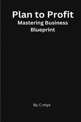 Book cover for Plan to Profit Mastering Business Blueprint