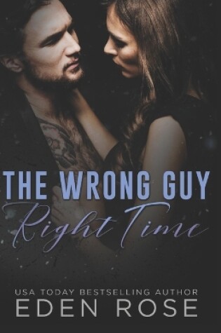 Cover of The Wrong Guy Right Time