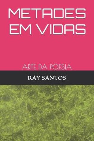 Cover of Metades Em Vidas