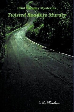 Cover of Twisted Roads to Murder
