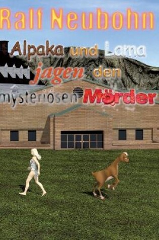 Cover of Alpaka und Lama jagen den mysteri�sen M�rder