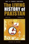 Book cover for The Living History of Pakistan (2015-2016): Volume VI