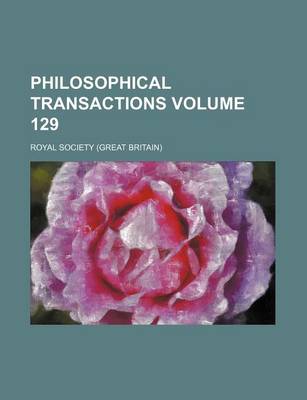 Book cover for Philosophical Transactions Volume 129