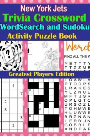 Cover of New York Jets Trivia Crossword WordSearch and Sudoku Activity Puzzle Book