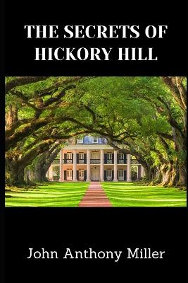 Book cover for The Secrets Of Hickory Hill