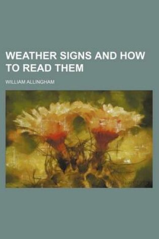 Cover of Weather Signs and How to Read Them