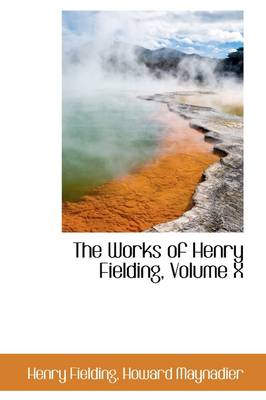 Book cover for The Works of Henry Fielding, Volume X