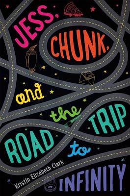 Book cover for Jess, Chunk, and the Road Trip to Infinity