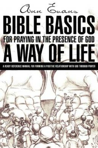 Cover of Bible Basics for Praying in the Presence of God, a Way of Life