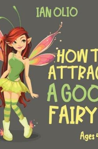 Cover of How To Attract A Good Fairy?