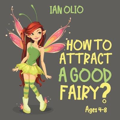 Book cover for How To Attract A Good Fairy?