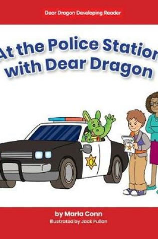 Cover of At the Police Station with Dear Dragon