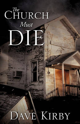 Book cover for The Church Must Die