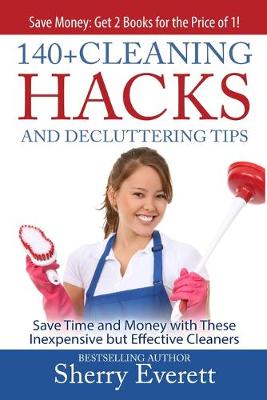 Cover of 140+ Cleaning Hacks and Decluttering Tips