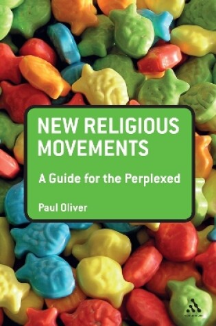 Cover of New Religious Movements: A Guide for the Perplexed