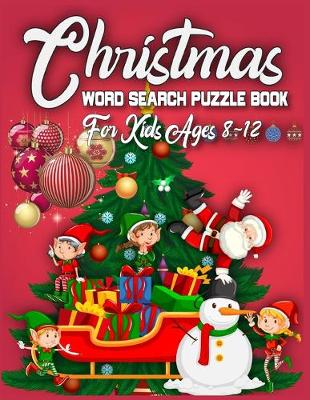 Book cover for Christmas Word Search Puzzle Book For Kids Ages 8-12