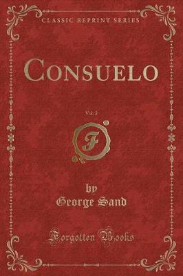 Book cover for Consuelo, Vol. 2 (Classic Reprint)