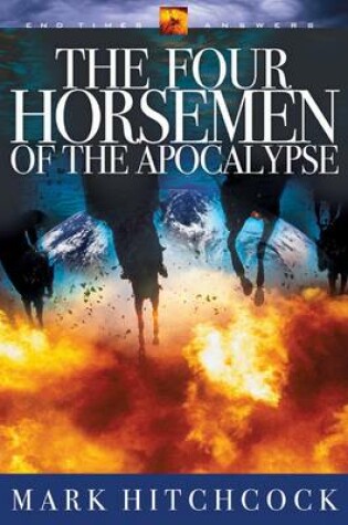 Cover of The End Times Answers #07: Four Horsemen of the Apocalypse