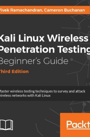 Cover of Kali Linux Wireless Penetration Testing Beginner's Guide - Third Edition