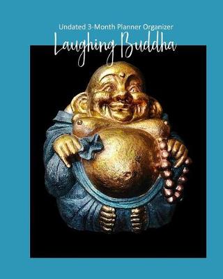 Book cover for Laughing Buddha Undated 3-Month Planner Organizer