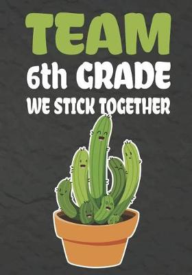 Book cover for Team 6th Grade We Stick Together