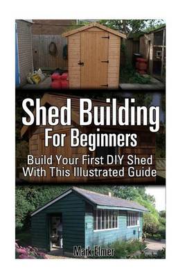 Cover of Shed Building for Beginners