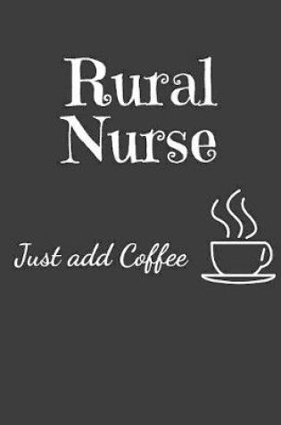 Cover of Rural Nurse Just Add Coffee