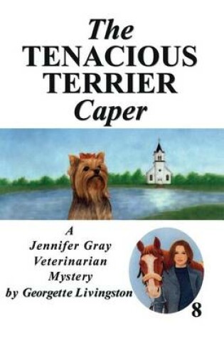 Cover of The Tenacious Terrier Caper