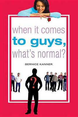 Book cover for When It Comes to Guys, What's Normal?