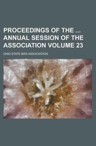 Cover of Proceedings of the Annual Session of the Association Volume 23