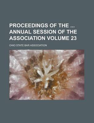 Book cover for Proceedings of the Annual Session of the Association Volume 23