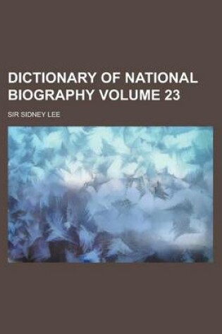 Cover of Dictionary of National Biography Volume 23