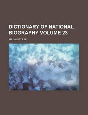 Book cover for Dictionary of National Biography Volume 23