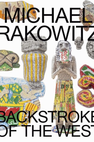 Cover of Michael Rakowitz: Backstroke of the West
