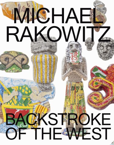 Book cover for Michael Rakowitz: Backstroke of the West