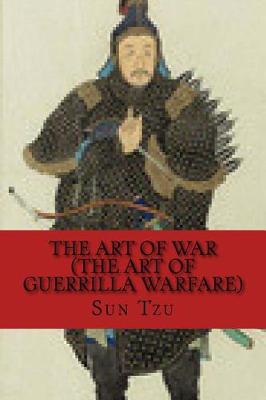 Book cover for The Art of War + the Art of Guerrilla Warfare