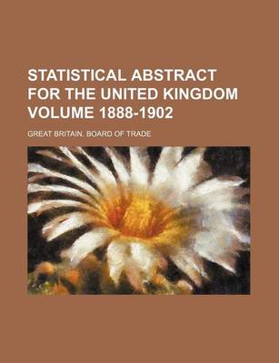 Book cover for Statistical Abstract for the United Kingdom Volume 1888-1902