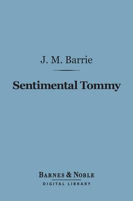 Book cover for Sentimental Tommy (Barnes & Noble Digital Library)