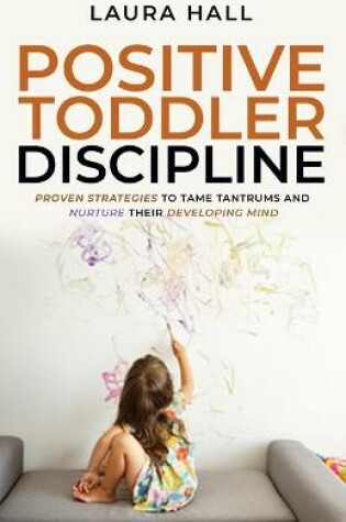 Cover of Positive Toddler Discipline