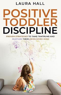 Book cover for Positive Toddler Discipline