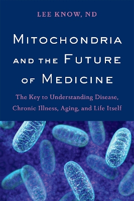 Book cover for Mitochondria and the Future of Medicine
