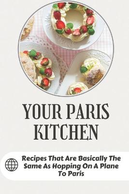 Cover of Your Paris Kitchen