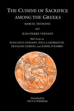 Cover of The Cuisine of Sacrifice among the Greeks