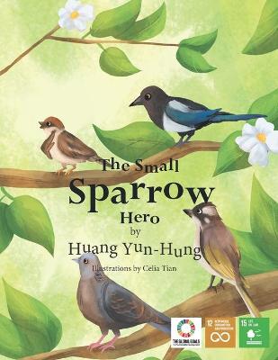 Book cover for The Small Sparrow Hero