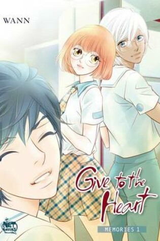 Cover of Give to the Heart - Memories Volume 1