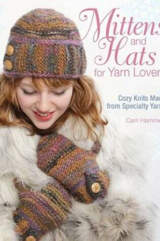 Cover of Mittens and Hats for Yarn Lovers